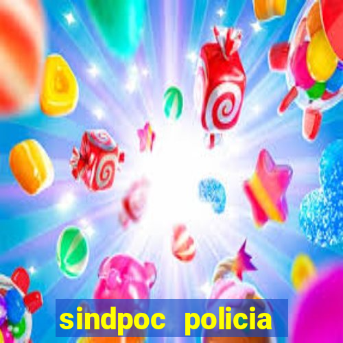 sindpoc policia civil bahia